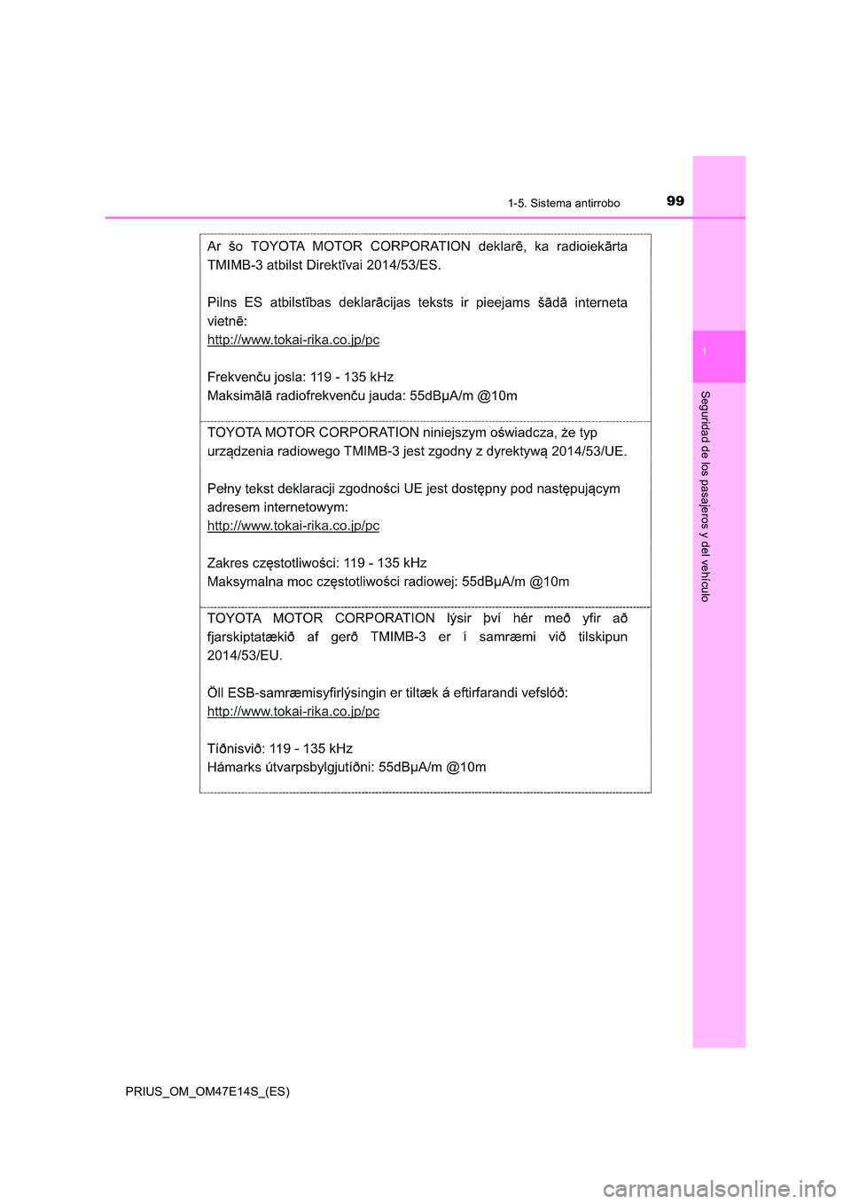 TOYOTA PRIUS 2021  Manual del propietario (in Spanish) 991-5. Sistema antirrobo
1
PRIUS_OM_OM47E14S_(ES)
Seguridad de los pasajeros y del vehículo 