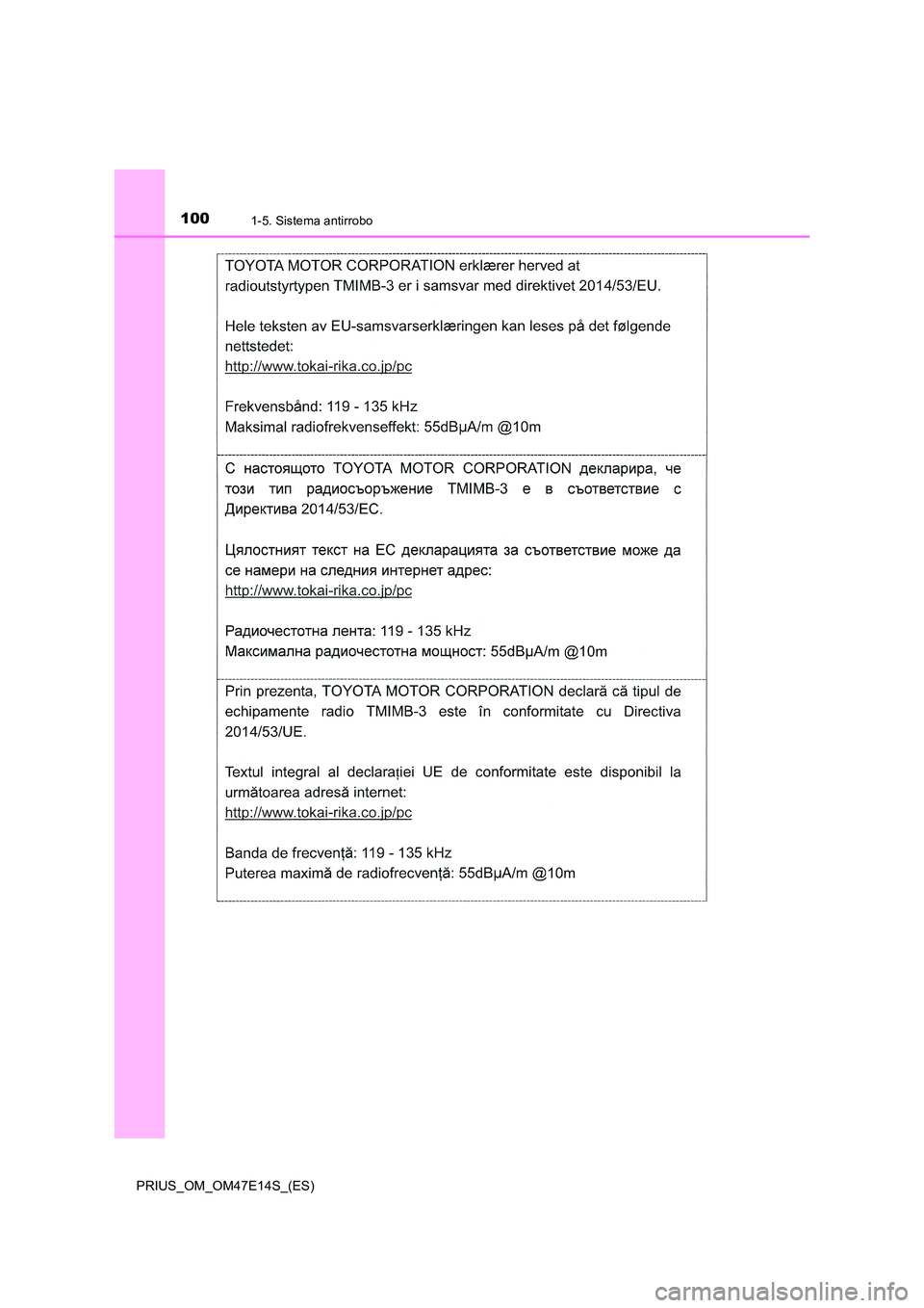 TOYOTA PRIUS 2021  Manual del propietario (in Spanish) 1001-5. Sistema antirrobo
PRIUS_OM_OM47E14S_(ES) 