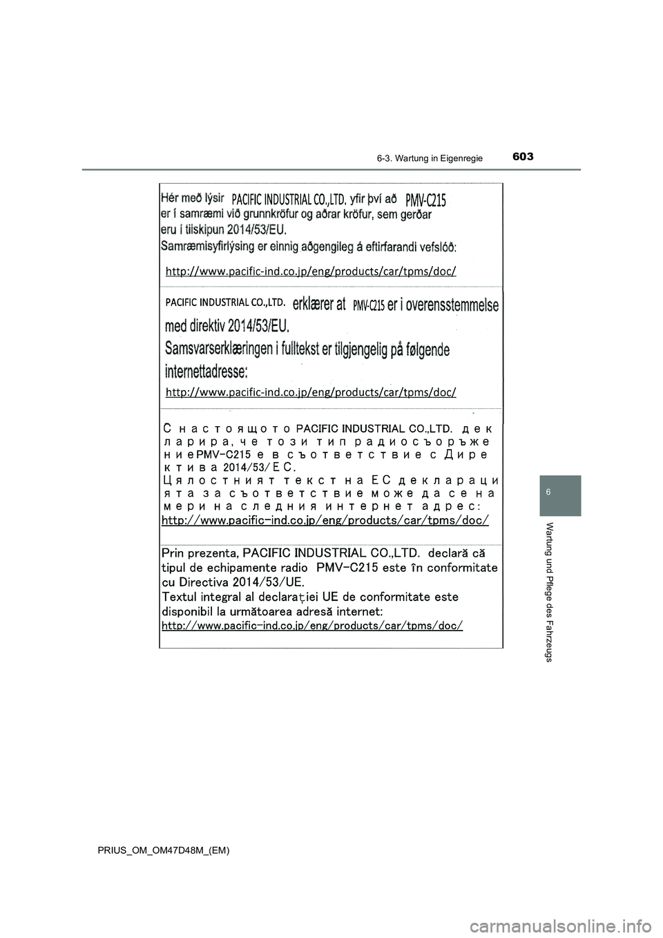 TOYOTA PRIUS 2020  Betriebsanleitungen (in German) 6036-3. Wartung in Eigenregie
PRIUS_OM_OM47D48M_(EM)
6
Wartung und Pflege des Fahrzeugs 