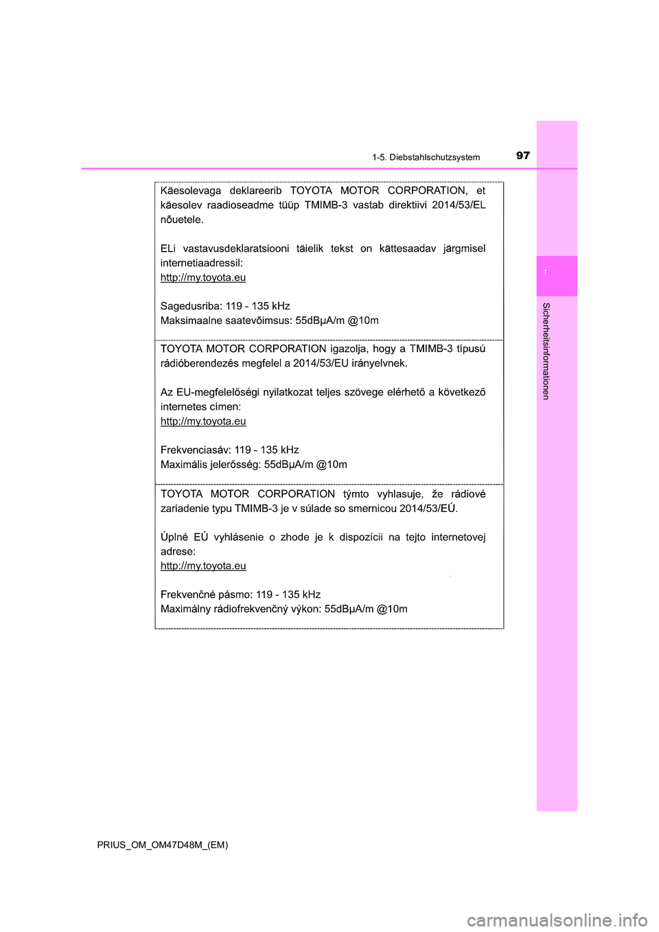 TOYOTA PRIUS 2020  Betriebsanleitungen (in German) 971-5. Diebstahlschutzsystem
1
PRIUS_OM_OM47D48M_(EM)
Sicherheitsinformationen 