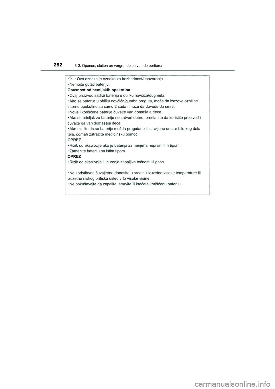 TOYOTA PRIUS 2020  Instructieboekje (in Dutch) 2523-2. Openen, sluiten en vergrendelen van de portieren
PRIUS_OM_OM47D94E_(EE)
PRIUS_OM_OM47D94E_(EE).book  Page 252  Monday, February 3, 2020  9:55 AM 