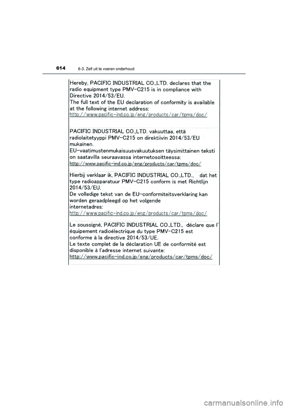 TOYOTA PRIUS 2020  Instructieboekje (in Dutch) 6146-3. Zelf uit te voeren onderhoud
PRIUS_OM_OM47D94E_(EE)
PRIUS_OM_OM47D94E_(EE).book  Page 614  Monday, February 3, 2020  9:55 AM 