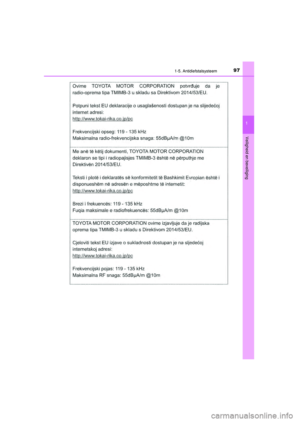 TOYOTA PRIUS 2020  Instructieboekje (in Dutch) 971-5. Antidiefstalsysteem
1
PRIUS_OM_OM47D94E_(EE)
Veiligheid en beveiliging
PRIUS_OM_OM47D94E_(EE).book  Page 97   Monday, February 3, 2020  9:55 AM 