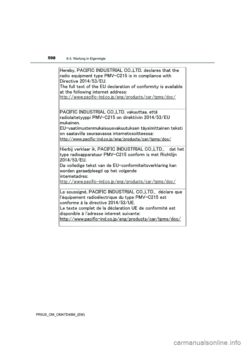 TOYOTA PRIUS 2019  Betriebsanleitungen (in German) 5986-3. Wartung in Eigenregie
PRIUS_OM_OM47D48M_(EM) 