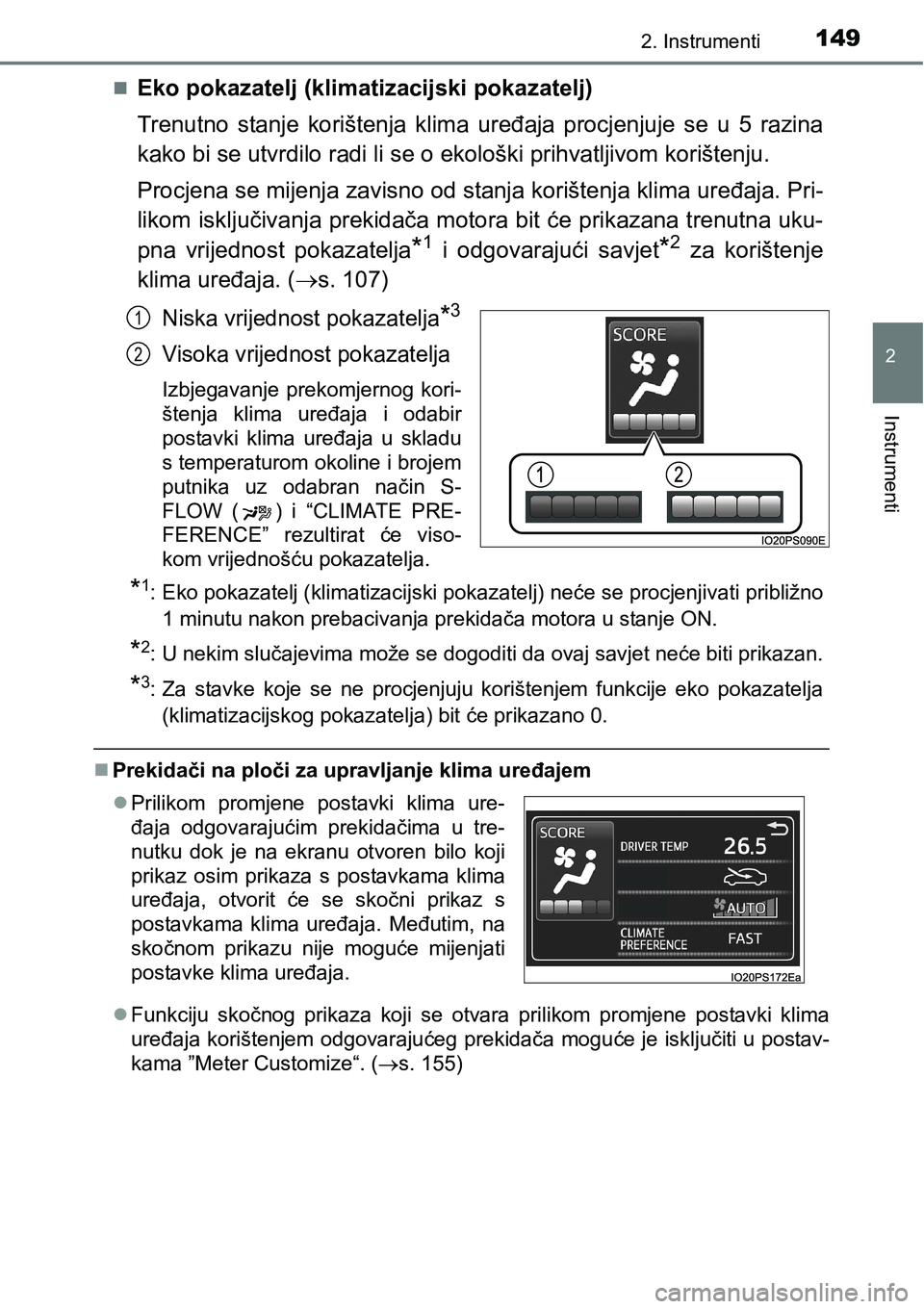 TOYOTA PRIUS 2017  Upute Za Rukovanje (in Croatian) 1492. Instrumenti
2
Instrumenti
Eko pokazatelj (klimatizacijski pokazatelj)
Trenutno stanje korištenja klima uređaja procjenjuje se u 5 razina
kako bi se utvrdilo radi li se o ekološki prihvatlj