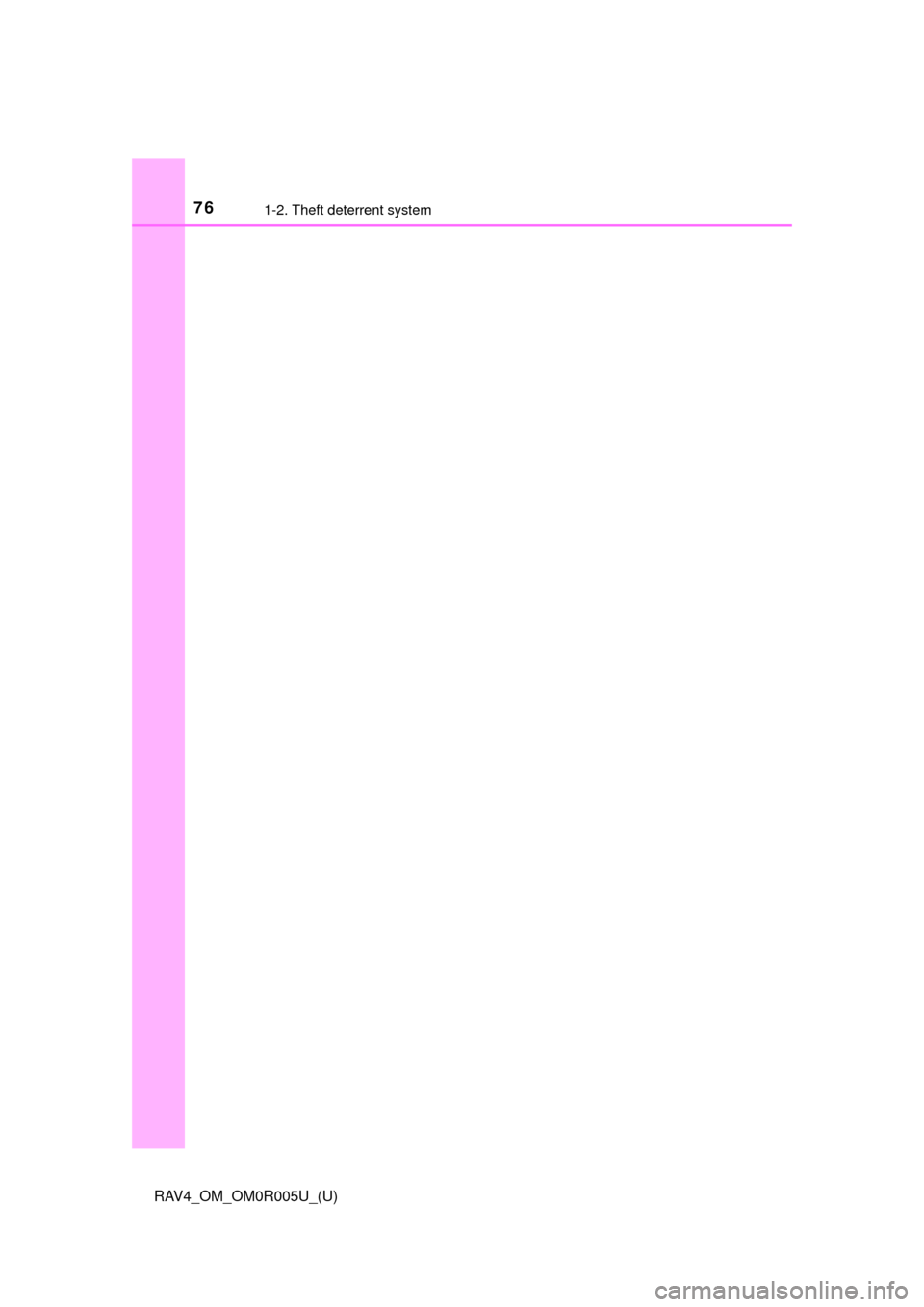 TOYOTA RAV4 2017 XA40 / 4.G Owners Manual 761-2. Theft deterrent system
RAV4_OM_OM0R005U_(U) 