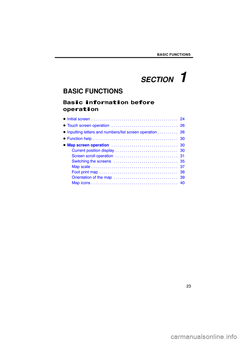 TOYOTA SEQUOIA 2009 2.G Navigation Manual SECTION 1
BASIC FUNCTIONS
23
BASIC FUNCTIONS
\b
\f
\b
\f
Initial screen 24 . . . . . . . . . . . . . . . . . . . . . . . . . . . . . . . . . . . . .\
. . . . . .
T TOYOTA SEQUOIA 2009 2.G Navigation Manual SECTION 1
BASIC FUNCTIONS
23
BASIC FUNCTIONS
\b
\f
\b
\f
Initial screen 24 . . . . . . . . . . . . . . . . . . . . . . . . . . . . . . . . . . . . .\
. . . . . .
T