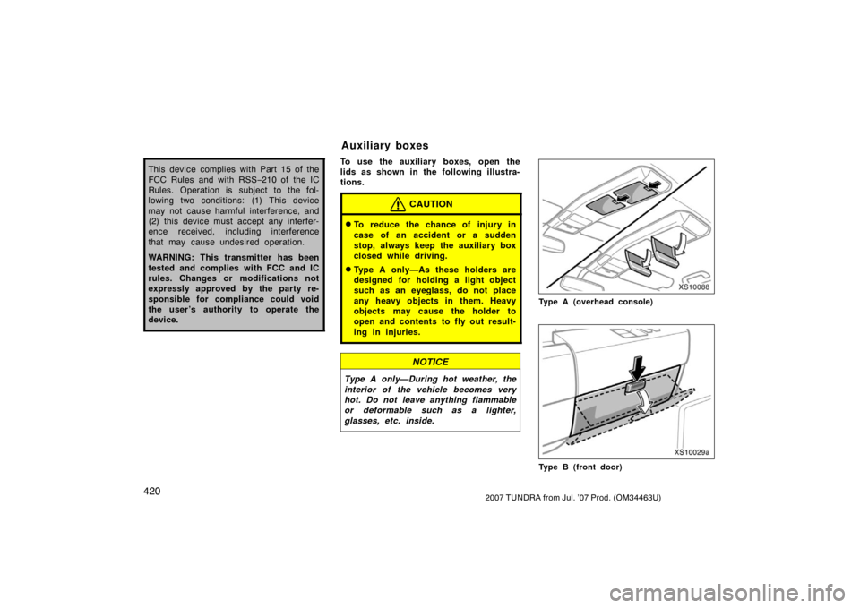 TOYOTA TUNDRA 2007 2.G Owners Manual 4202007 TUNDRA from Jul. ’07 Prod. (OM34463U)
This device complies with Part 15 of the
FCC Rules and with RSS−210 of the IC
Rules. Operation is subject to the fol-
lowing two conditions: (1) This TOYOTA TUNDRA 2007 2.G Owners Manual 4202007 TUNDRA from Jul. ’07 Prod. (OM34463U)
This device complies with Part 15 of the
FCC Rules and with RSS−210 of the IC
Rules. Operation is subject to the fol-
lowing two conditions: (1) This