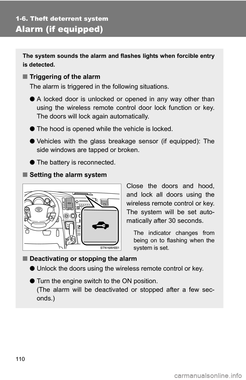 TOYOTA TUNDRA 2009 2.G Owners Manual 110
1-6. Theft deterrent system
Alarm (if equipped)
The system sounds the alarm and flashes lights when forcible entry
is detected.
■ Triggering of the alarm
The alarm is triggered in the following TOYOTA TUNDRA 2009 2.G Owners Manual 110
1-6. Theft deterrent system
Alarm (if equipped)
The system sounds the alarm and flashes lights when forcible entry
is detected.
■ Triggering of the alarm
The alarm is triggered in the following