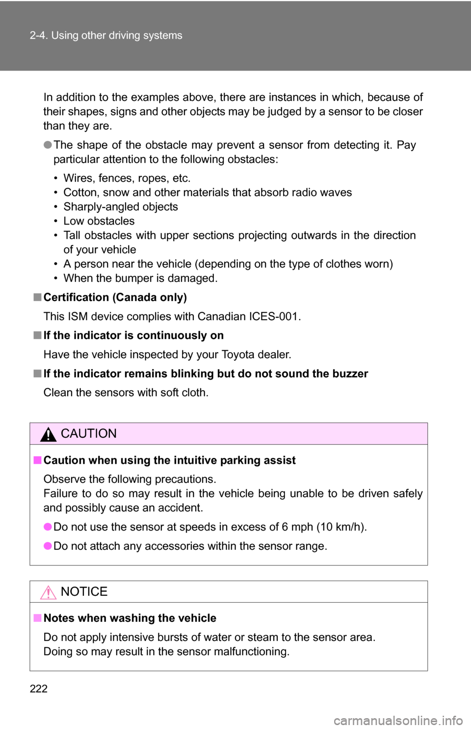 TOYOTA TUNDRA 2009 2.G Owners Manual 222 2-4. Using other driving systems
.
In addition to the examples above, there are instances in which, because of
their shapes, signs and other objects may be judged by a sensor to be closer
than the TOYOTA TUNDRA 2009 2.G Owners Manual 222 2-4. Using other driving systems
.
In addition to the examples above, there are instances in which, because of
their shapes, signs and other objects may be judged by a sensor to be closer
than the