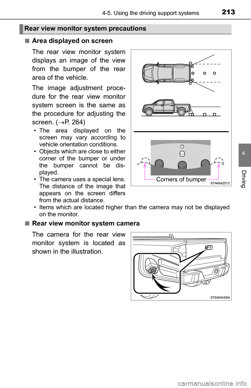 TOYOTA TUNDRA 2016 2.G Owners Manual 2134-5. Using the driving support systems
4
Driving
■Area displayed on screen
The rear view monitor system
displays an image of the view
from the bumper of the rear
area of the vehicle.
The image ad