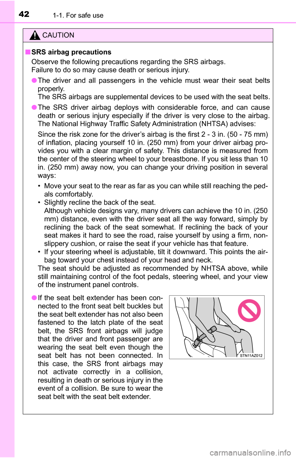 TOYOTA TUNDRA 2016 2.G Owners Manual 421-1. For safe use
CAUTION
■SRS airbag precautions
Observe the following precautions regarding the SRS airbags.
Failure to do so may cause death or serious injury.
● The driver and all passenger TOYOTA TUNDRA 2016 2.G Owners Manual 421-1. For safe use
CAUTION
■SRS airbag precautions
Observe the following precautions regarding the SRS airbags.
Failure to do so may cause death or serious injury.
● The driver and all passenger