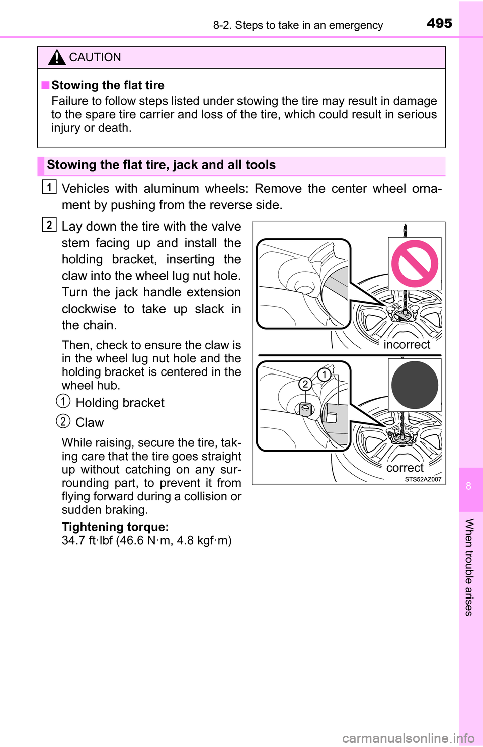 TOYOTA TUNDRA 2016 2.G Owners Manual 4958-2. Steps to take in an emergency
8
When trouble arises
Vehicles with aluminum wheels: Remove the center wheel orna-
ment by pushing from the reverse side.
Lay down the tire with the valve
stem fa TOYOTA TUNDRA 2016 2.G Owners Manual 4958-2. Steps to take in an emergency
8
When trouble arises
Vehicles with aluminum wheels: Remove the center wheel orna-
ment by pushing from the reverse side.
Lay down the tire with the valve
stem fa