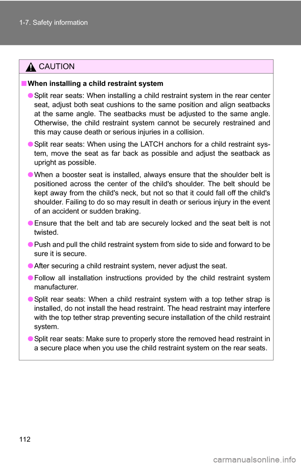 TOYOTA YARIS 2009 2.G Owners Manual 112 1-7. Safety information
CAUTION
■When installing a child restraint system
●Split rear seats: When installing a child restraint system in the rear center
seat, adjust both seat cushions to the TOYOTA YARIS 2009 2.G Owners Manual 112 1-7. Safety information
CAUTION
■When installing a child restraint system
●Split rear seats: When installing a child restraint system in the rear center
seat, adjust both seat cushions to the