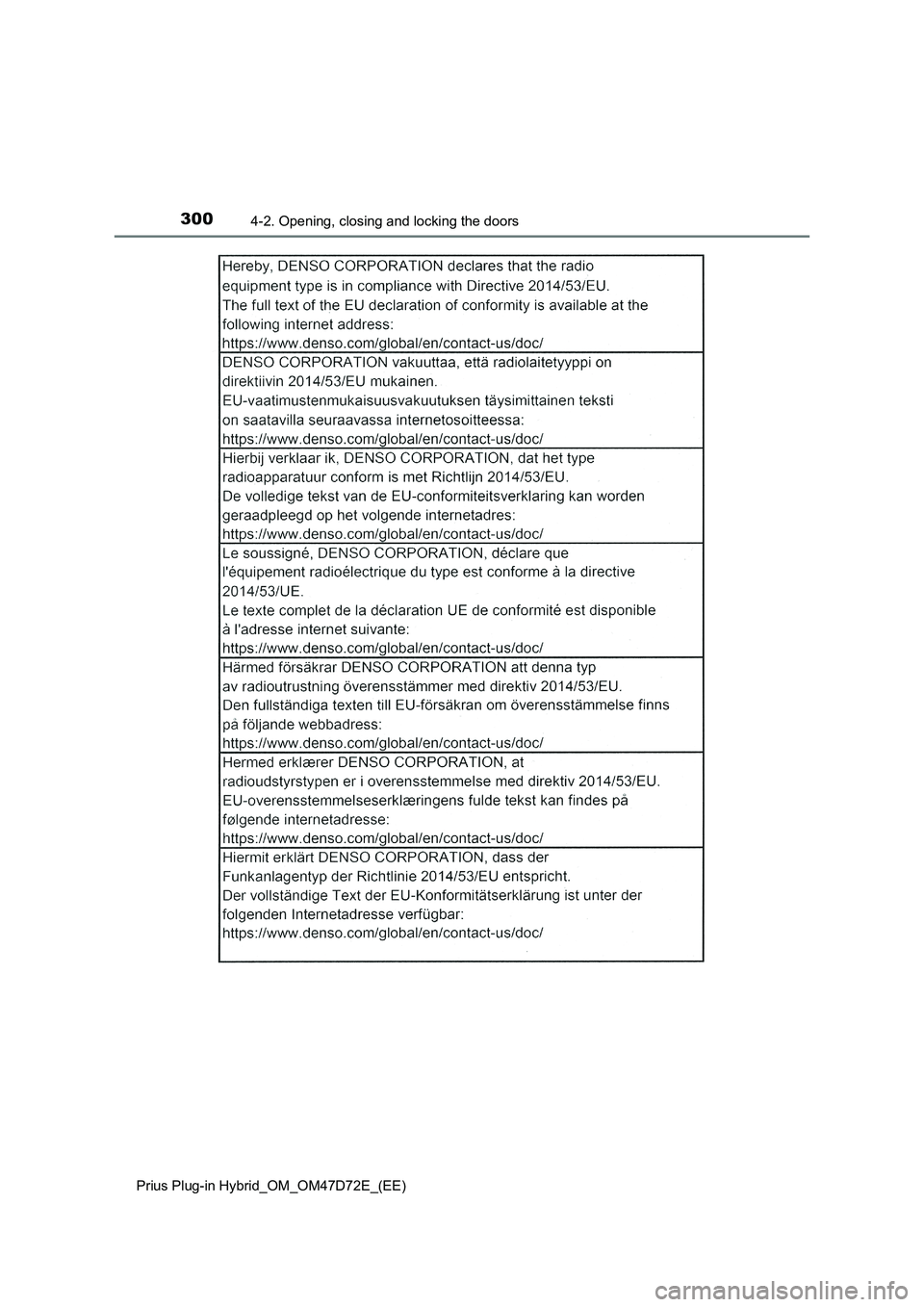 TOYOTA PRIUS PLUG-IN HYBRID 2021  Owners Manual 3004-2. Opening, closing and locking the doors
Prius Plug-in Hybrid_OM_OM47D72E_(EE) 