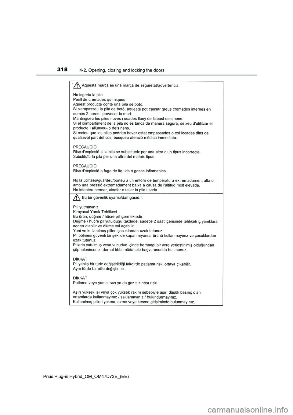 TOYOTA PRIUS PLUG-IN HYBRID 2021  Owners Manual 3184-2. Opening, closing and locking the doors
Prius Plug-in Hybrid_OM_OM47D72E_(EE) 