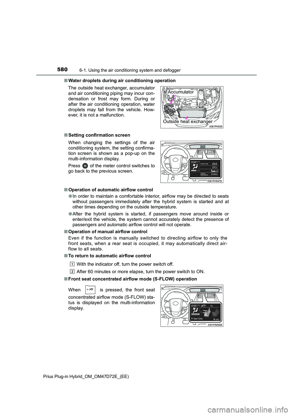 TOYOTA PRIUS PLUG-IN HYBRID 2021  Owners Manual 5806-1. Using the air conditioning system and defogger
Prius Plug-in Hybrid_OM_OM47D72E_(EE)
■Water droplets during air conditioning operation 
■ Setting confirmation screen 
■ Operation of auto