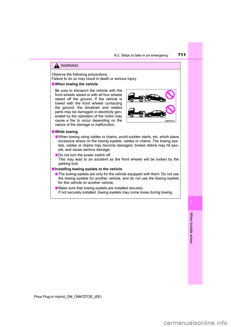 TOYOTA PRIUS PLUG-IN HYBRID 2021  Owners Manual 7118-2. Steps to take in an emergency 
Prius Plug-in Hybrid_OM_OM47D72E_(EE)
8
When trouble arises
WARNING
Observe the following precautions. 
Failure to do so may result in death or serious injury. 
