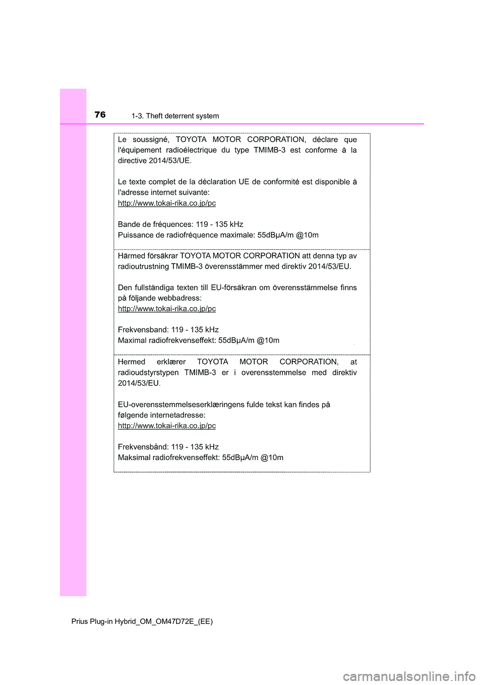 TOYOTA PRIUS PLUG-IN HYBRID 2021  Owners Manual 761-3. Theft deterrent system
Prius Plug-in Hybrid_OM_OM47D72E_(EE) 