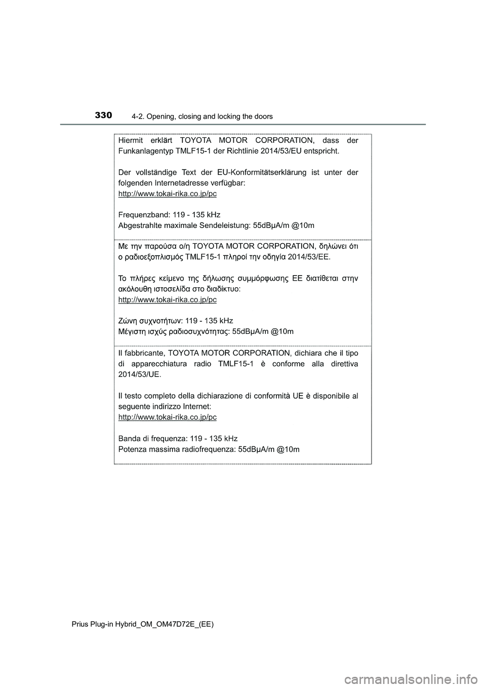 TOYOTA PRIUS PLUG-IN HYBRID 2020  Owners Manual 3304-2. Opening, closing and locking the doors
Prius Plug-in Hybrid_OM_OM47D72E_(EE) 