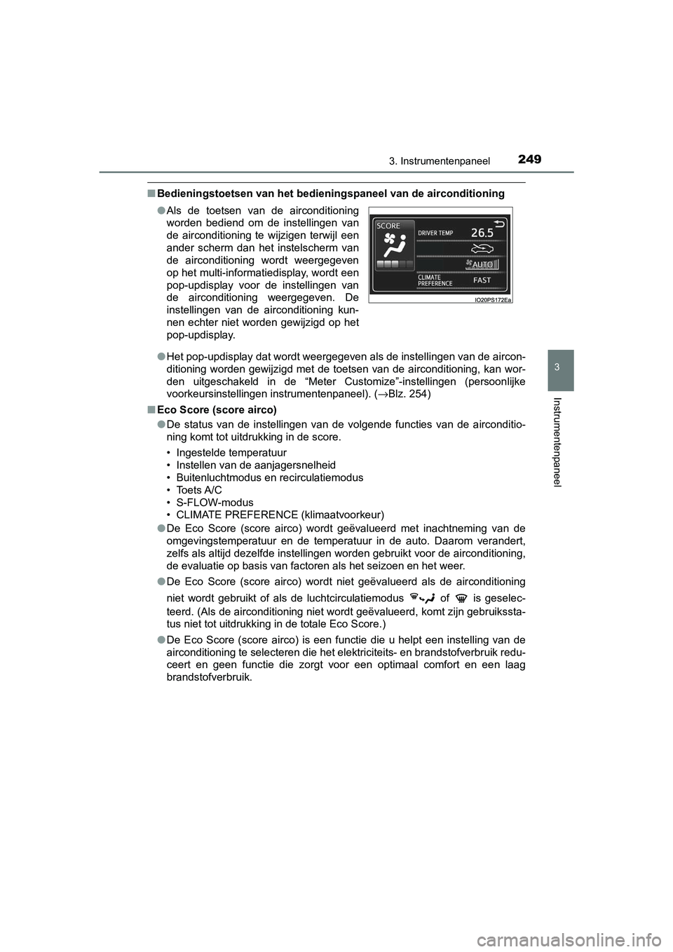 TOYOTA PRIUS PLUG-IN HYBRID 2019  Instructieboekje (in Dutch) 2493. Instrumentenpaneel
3
Instrumentenpaneel
PRIUS PHV_OM_OM47C78E_(EE)
■Bedieningstoetsen van het bedie ningspaneel van de airconditioning
● Het pop-updisplay dat wordt weergegeven als de instel