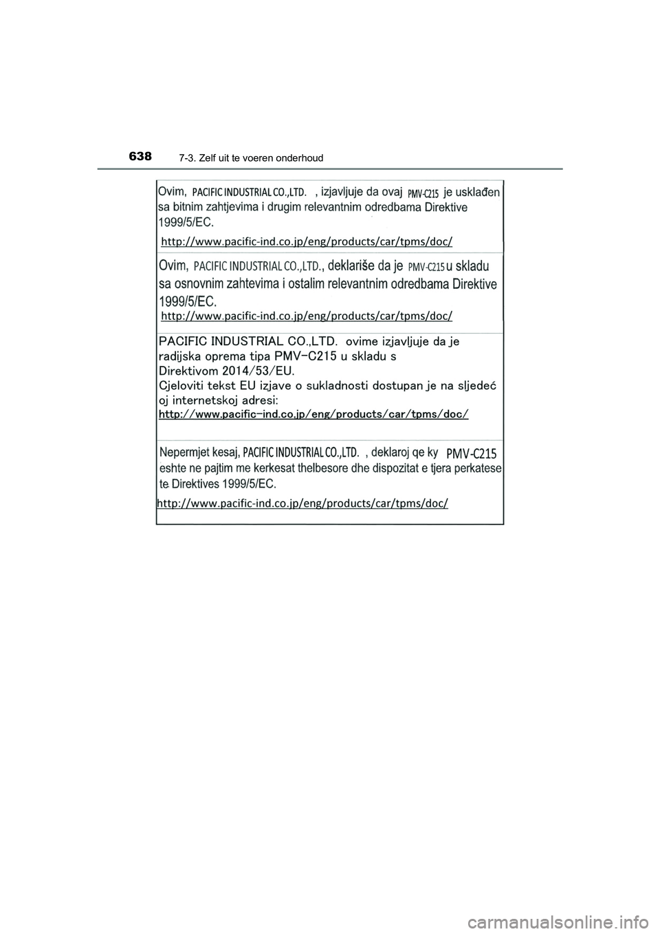 TOYOTA PRIUS PLUG-IN HYBRID 2019  Instructieboekje (in Dutch) 6387-3. Zelf uit te voeren onderhoud
PRIUS PHV_OM_OM47C78E_(EE)
PRIUS PHV_OM_OM47C78E_(EE).book  Page 638  Wednesday, April 3, 2019  10:55 AM 