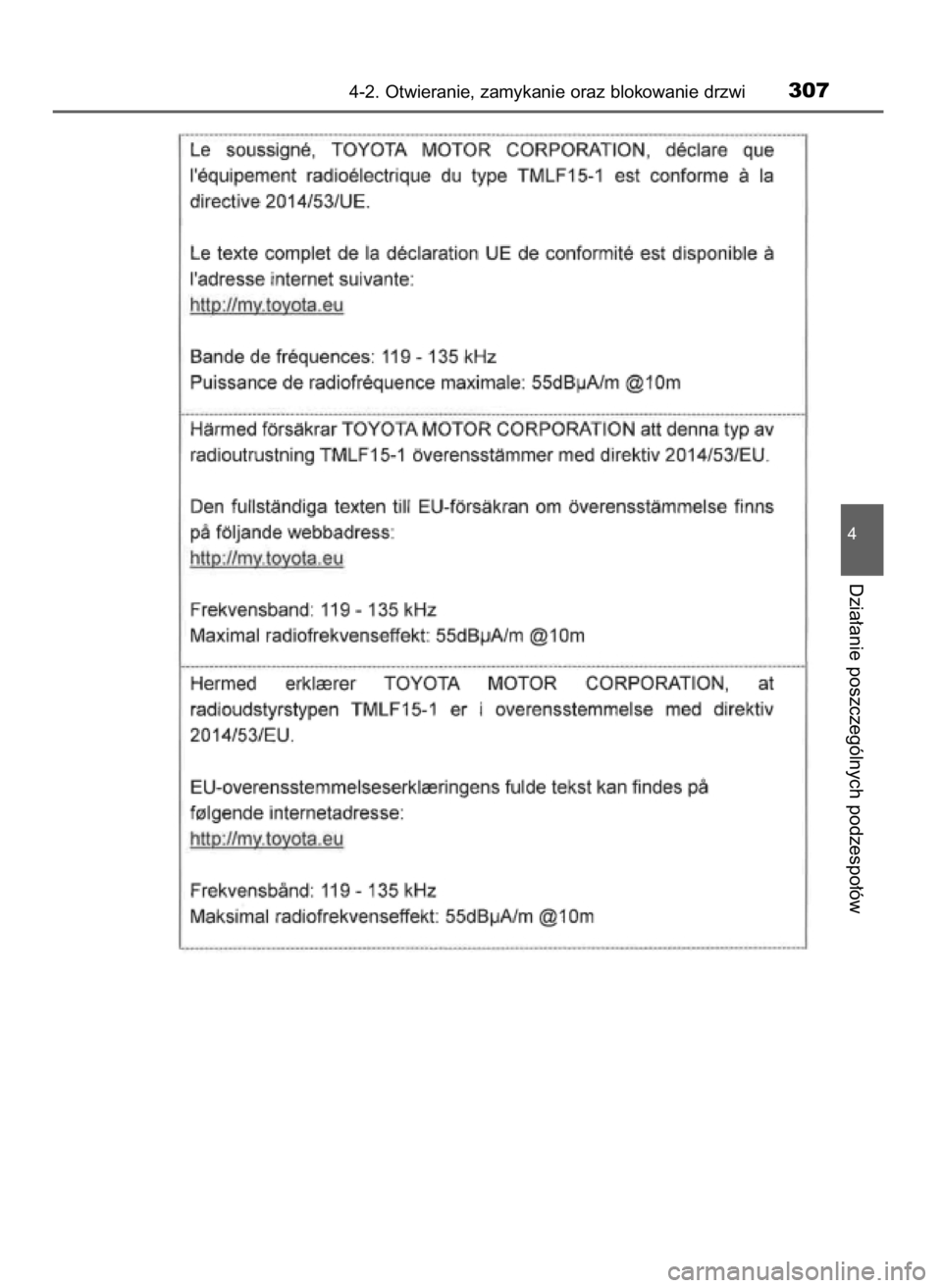TOYOTA PRIUS PLUG-IN HYBRID 2018  Instrukcja obsługi (in Polish) 4-2. Otwieranie, zamykanie oraz blokowanie drzwi307
4
Dzia∏anie poszczególnych podzespo∏ów
32 Prius Plug_in OM47C99E  4/7/18  12:26  Page 307    (Black plate) 