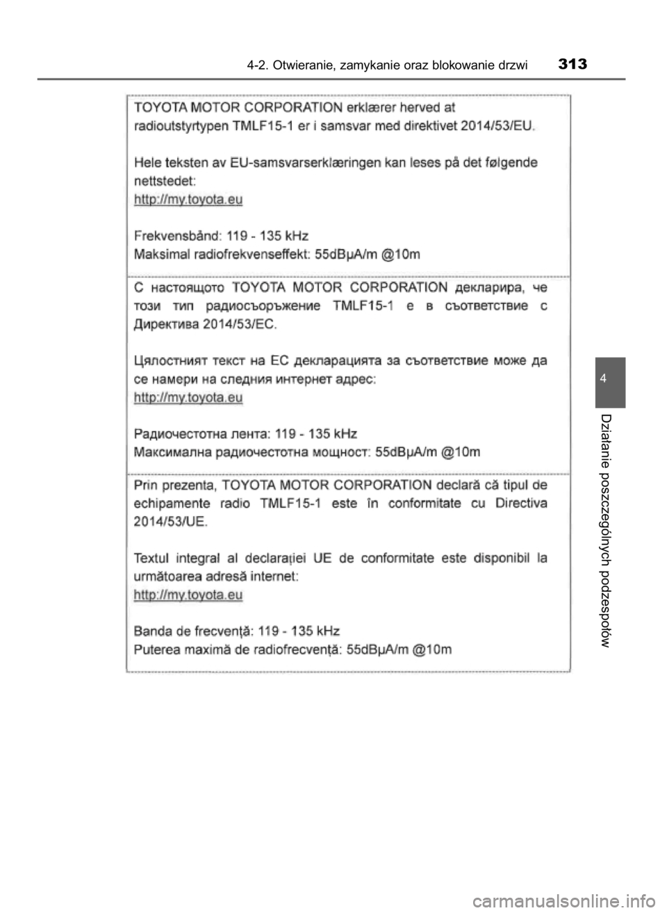 TOYOTA PRIUS PLUG-IN HYBRID 2018  Instrukcja obsługi (in Polish) 4-2. Otwieranie, zamykanie oraz blokowanie drzwi313
4
Dzia∏anie poszczególnych podzespo∏ów
32 Prius Plug_in OM47C99E  4/7/18  12:26  Page 313    (Black plate) 