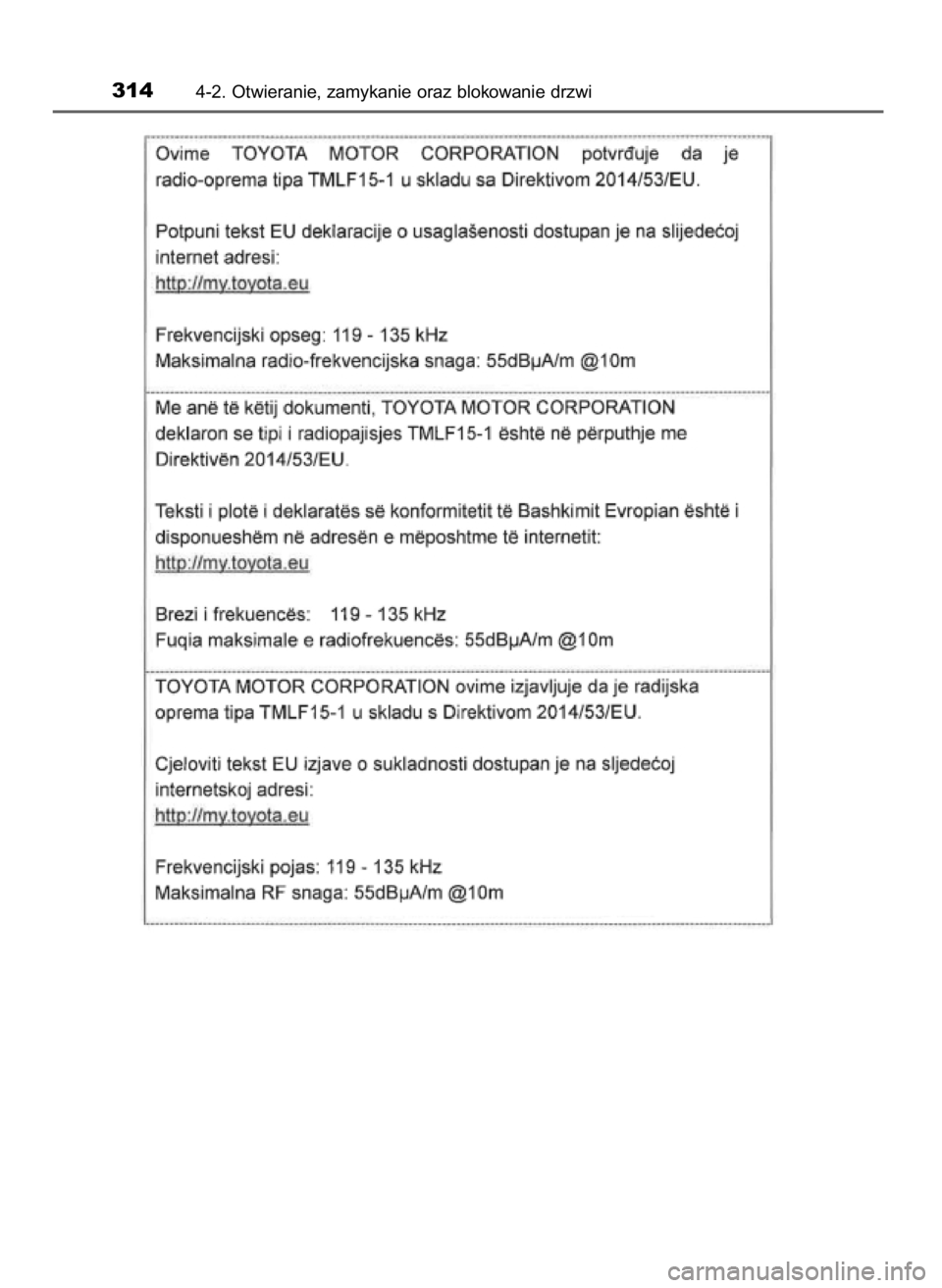 TOYOTA PRIUS PLUG-IN HYBRID 2018  Instrukcja obsługi (in Polish) 3144-2. Otwieranie, zamykanie oraz blokowanie drzwi
32 Prius Plug_in OM47C99E  4/7/18  12:26  Page 314    (Black plate) 