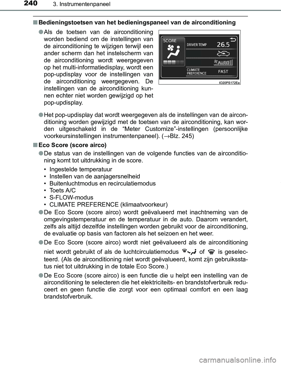 TOYOTA PRIUS PLUG-IN HYBRID 2016 Instructieboekje (in Dutch) 2403. Instrumentenpaneel
PRIUS PHV_OM_OM47A89E_(EE)
■Bedieningstoetsen van het bedieningspaneel van de airconditioning
●Het pop-updisplay dat wordt weergegeven als de instellingen van de aircon-
d TOYOTA PRIUS PLUG-IN HYBRID 2016 Instructieboekje (in Dutch) 2403. Instrumentenpaneel
PRIUS PHV_OM_OM47A89E_(EE)
■Bedieningstoetsen van het bedieningspaneel van de airconditioning
●Het pop-updisplay dat wordt weergegeven als de instellingen van de aircon-
d