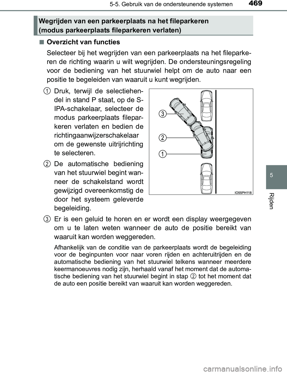 TOYOTA PRIUS PLUG-IN HYBRID 2016 Instructieboekje (in Dutch) 4695-5. Gebruik van de ondersteunende systemen
PRIUS PHV_OM_OM47A89E_(EE)
5
Rijden
■Overzicht van functies
Selecteer bij het wegrijden van een parkeerplaats na het fileparke-
ren de richting waar TOYOTA PRIUS PLUG-IN HYBRID 2016 Instructieboekje (in Dutch) 4695-5. Gebruik van de ondersteunende systemen
PRIUS PHV_OM_OM47A89E_(EE)
5
Rijden
■Overzicht van functies
Selecteer bij het wegrijden van een parkeerplaats na het fileparke-
ren de richting waar