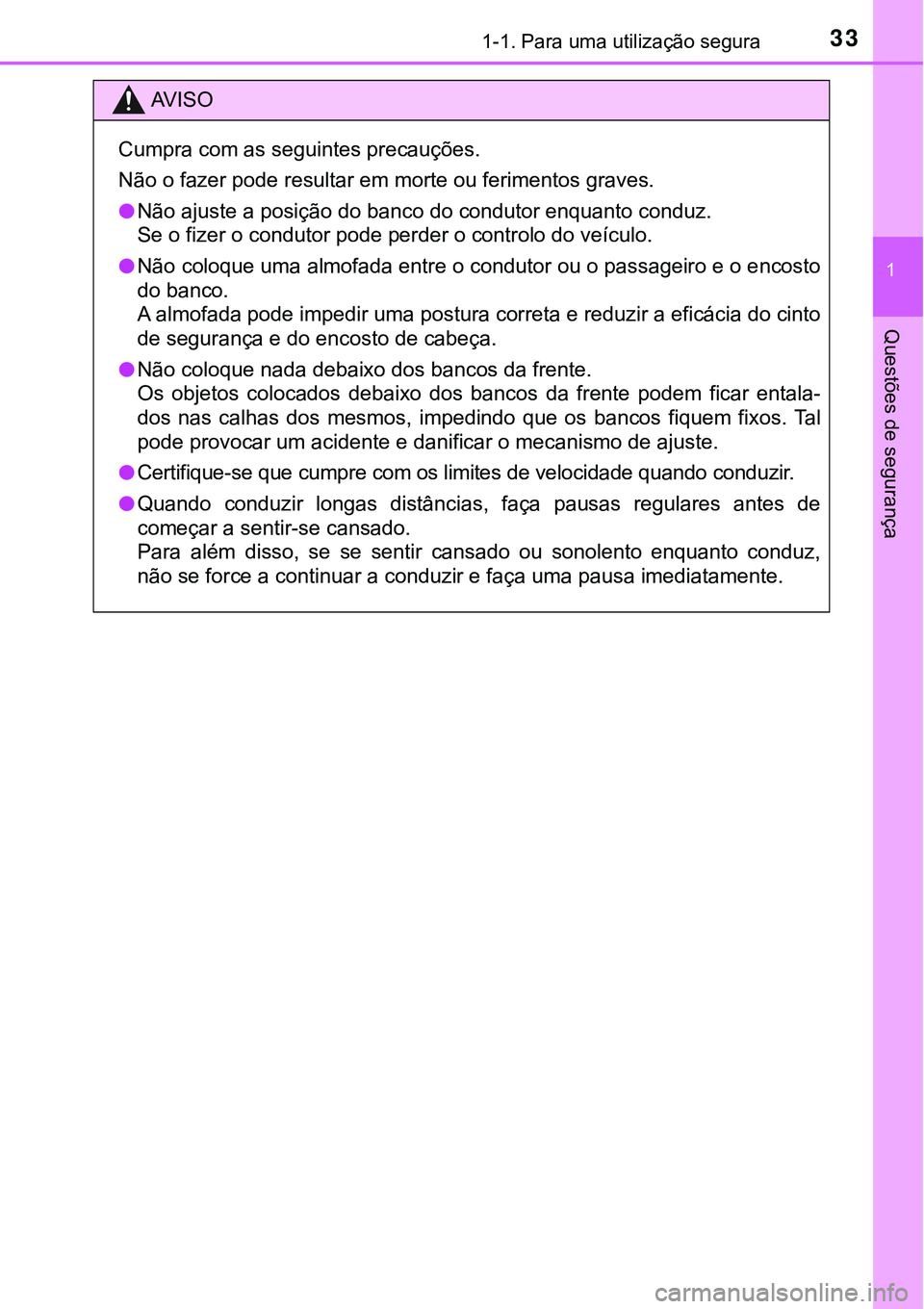 TOYOTA PRIUS PLUG-IN HYBRID 2016 Manual de utilização (in Portuguese) 331-1. Para uma utilização segura
1
Questões de segurança
AV I S O
Cumpra com as seguintes precauções.
Não o fazer pode resultar em morte ou ferimentos graves.
l<0031006d005200030044004d0058005 TOYOTA PRIUS PLUG-IN HYBRID 2016 Manual de utilização (in Portuguese) 331-1. Para uma utilização segura
1
Questões de segurança
AV I S O
Cumpra com as seguintes precauções.
Não o fazer pode resultar em morte ou ferimentos graves.
l<0031006d005200030044004d0058005