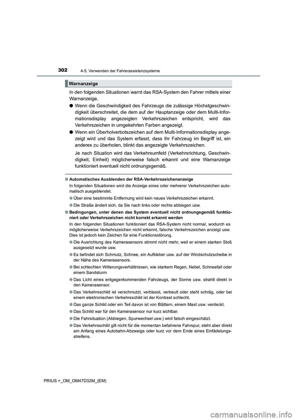 TOYOTA PRIUS PLUS 2019  Betriebsanleitungen (in German) 3024-5. Verwenden der Fahrerassistenzsysteme
PRIUS +_OM_OM47D32M_(EM)
In den folgenden Situationen warnt das RSA-System den Fahrer mittels einer
Warnanzeige.
●Wenn die Geschwindigkeit des Fahrzeugs 