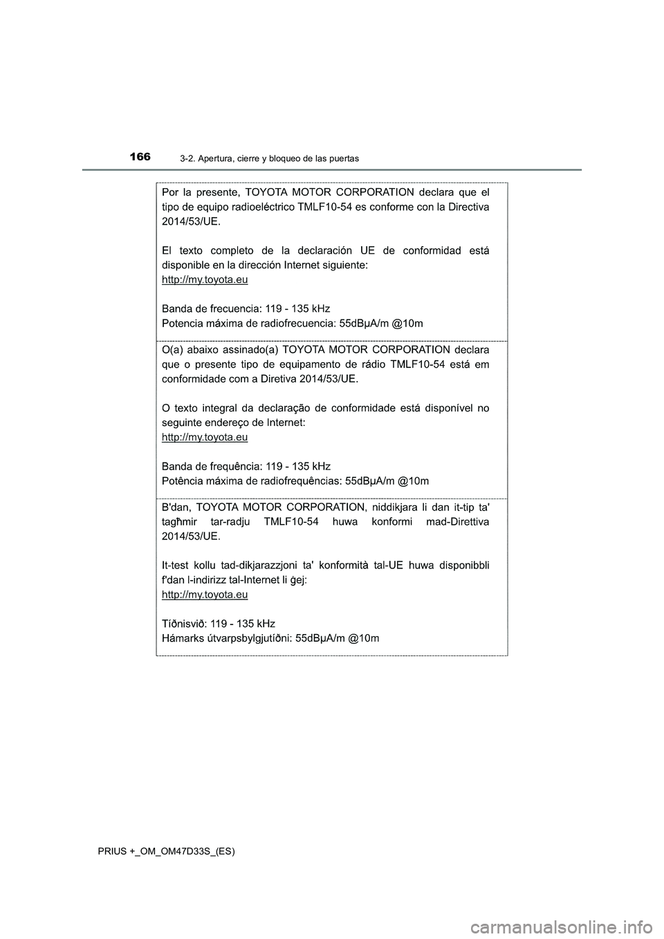 TOYOTA PRIUS PLUS 2019  Manual del propietario (in Spanish) 1663-2. Apertura, cierre y bloqueo de las puertas
PRIUS +_OM_OM47D33S_(ES) 