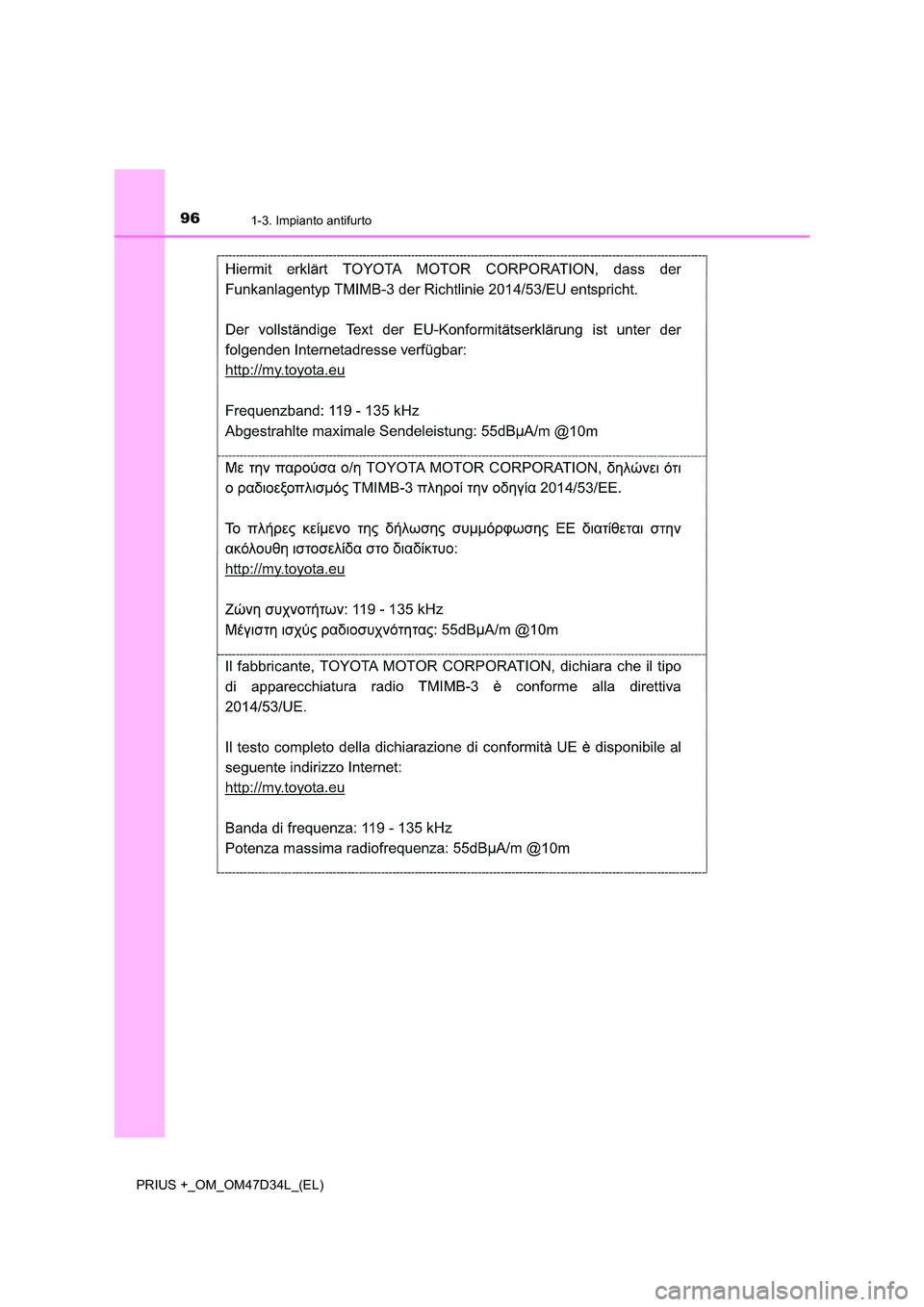 TOYOTA PRIUS PLUS 2019  Manuale duso (in Italian) 961-3. Impianto antifurto
PRIUS +_OM_OM47D34L_(EL) 