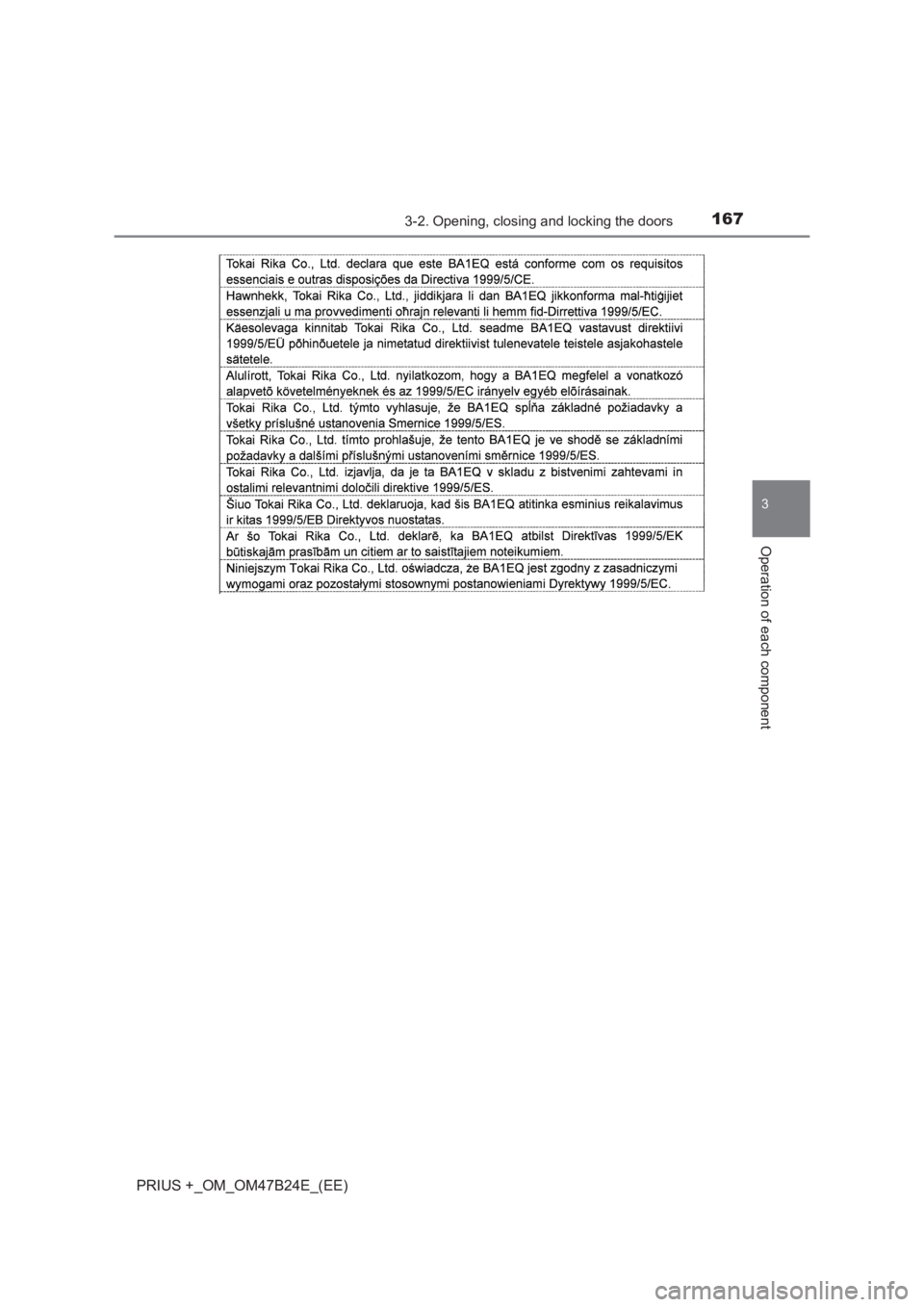 TOYOTA PRIUS PLUS 2017  Owners Manual 1673-2. Opening, closing and locking the doors
3
Operation of each component
PRIUS +_OM_OM47B24E_(EE) 