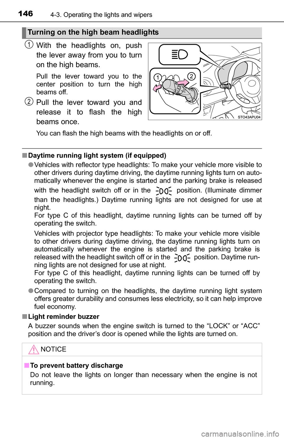 TOYOTA YARIS 2016 3.G Owners Manual 1464-3. Operating the lights and wipers
With the headlights on, push
the lever away from you to turn
on the high beams.
Pull the lever toward you to the
center position to turn the high
beams off.
Pu TOYOTA YARIS 2016 3.G Owners Manual 1464-3. Operating the lights and wipers
With the headlights on, push
the lever away from you to turn
on the high beams.
Pull the lever toward you to the
center position to turn the high
beams off.
Pu