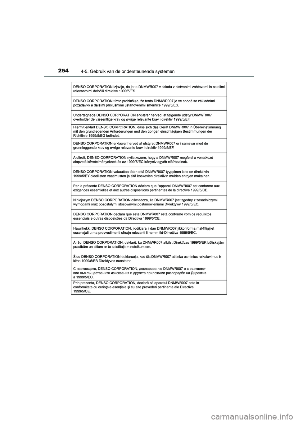 TOYOTA PRIUS PLUS 2016  Instructieboekje (in Dutch) 2544-5. Gebruik van de ondersteunende systemen
PRIUS +_OM_OM47B24E_(EE)
PRIUS +_OM_OM47B24E_(EE).book  Page 254  Tuesday, May 3, 2016  2:22 PM 
