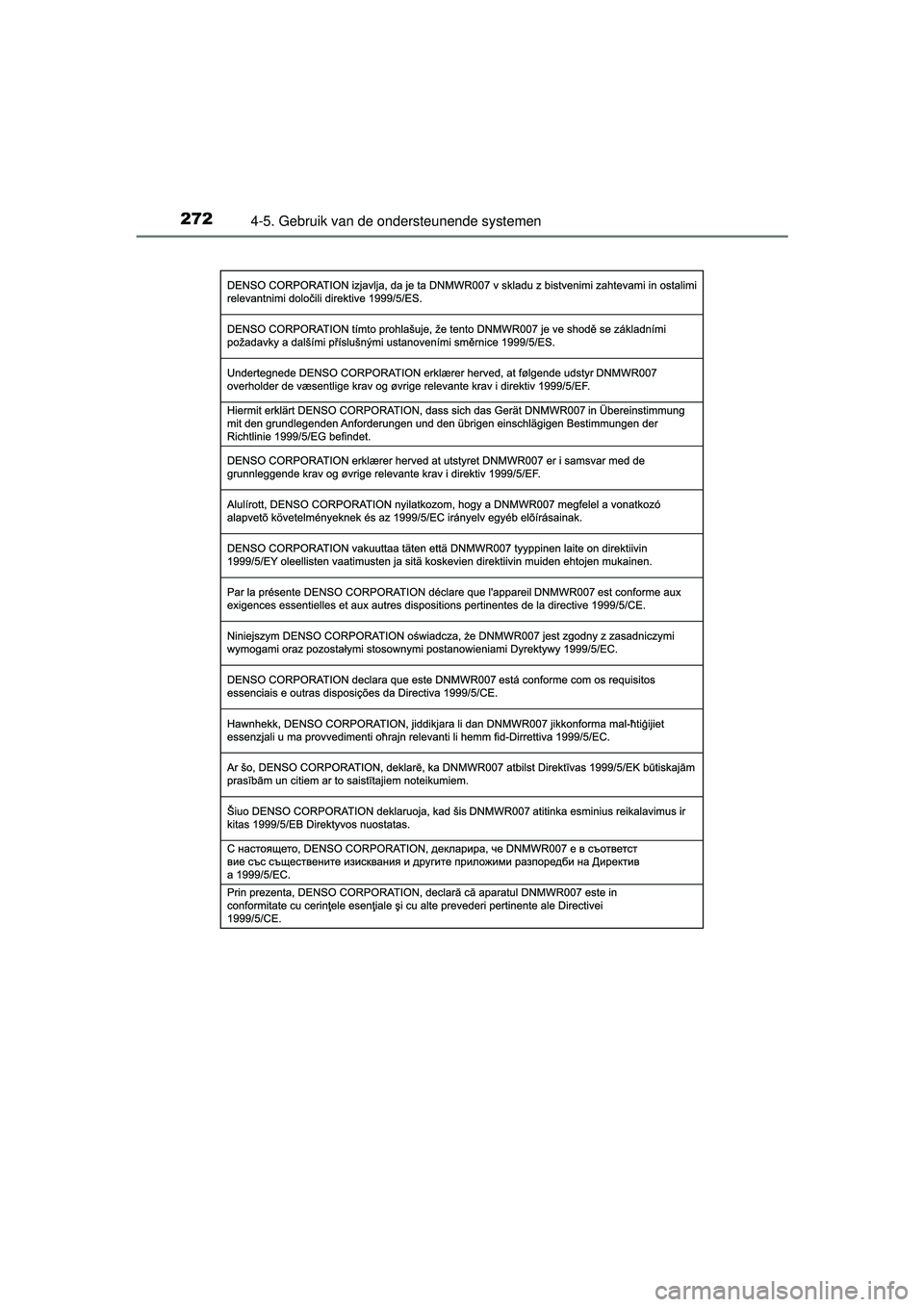 TOYOTA PRIUS PLUS 2016  Instructieboekje (in Dutch) 2724-5. Gebruik van de ondersteunende systemen
PRIUS +_OM_OM47B24E_(EE)
PRIUS +_OM_OM47B24E_(EE).book  Page 272  Tuesday, May 3, 2016  2:22 PM 