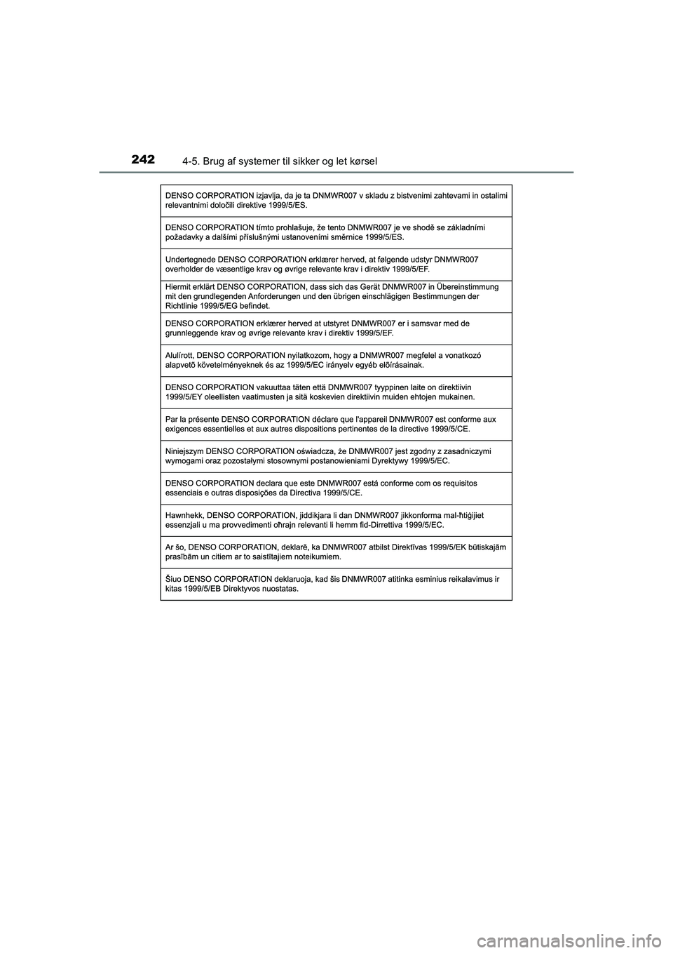 TOYOTA PRIUS PLUS 2014  Brugsanvisning (in Danish) 2424-5. Brug af systemer til sikker og let kørsel
OM47888DK
OM47888DK.book  Page 242  Mond ay, October 29, 2018  5:12 PM 