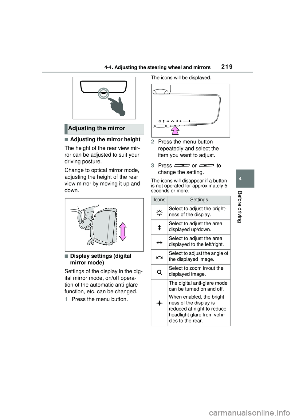 TOYOTA PRIUS PRIME 2023 Owners Manual 2194-4. Adjusting the steering wheel and mirrors
4
Before driving
■Adjusting the mirror height
The height of the rear view mir-
ror can be adjusted to suit your
driving posture.
Change to optical m TOYOTA PRIUS PRIME 2023 Owners Manual 2194-4. Adjusting the steering wheel and mirrors
4
Before driving
■Adjusting the mirror height
The height of the rear view mir-
ror can be adjusted to suit your
driving posture.
Change to optical m