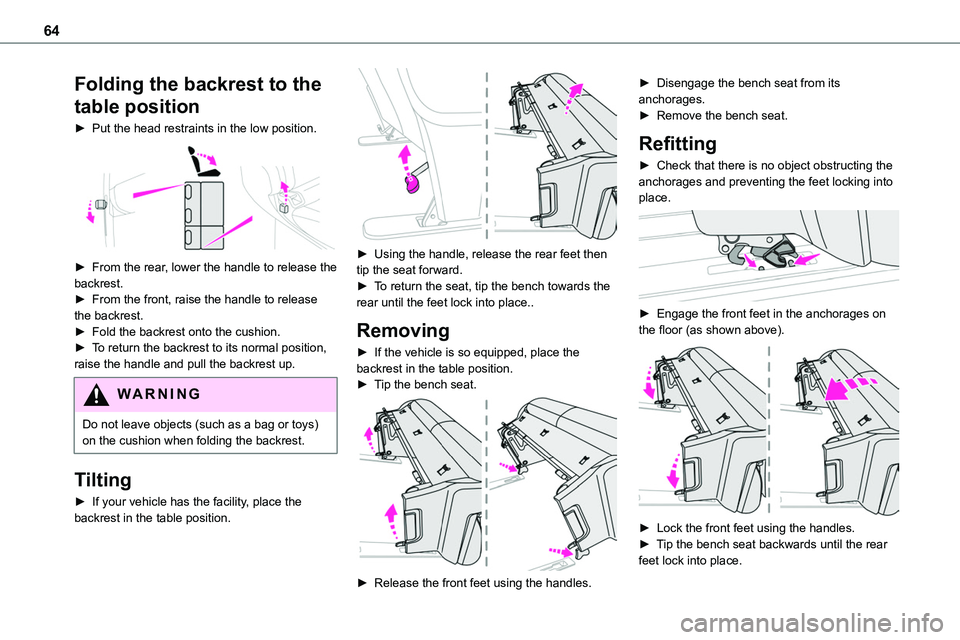 TOYOTA PROACE 2023 Owners Manual 64
Folding the backrest to the
table position
► Put the head restraints in the low position.
► From the rear, lower the handle to release the backrest.► From the front, raise the handle to r TOYOTA PROACE 2023 Owners Manual 64
Folding the backrest to the
table position
► Put the head restraints in the low position.
► From the rear, lower the handle to release the backrest.► From the front, raise the handle to r