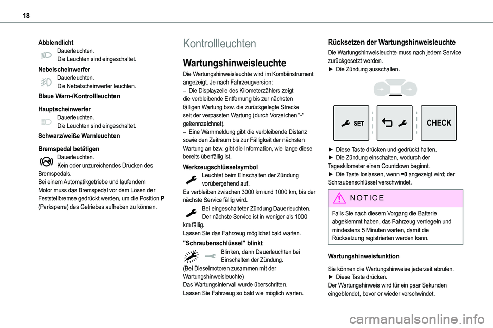 TOYOTA PROACE 2023  Betriebsanleitungen (in German) 18
AbblendlichtDauerleuchten.Die Leuchten sind eingeschaltet.
NebelscheinwerferDauerleuchten.Die Nebelscheinwerfer leuchten.
Blaue Warn-/Kontrollleuchten
Hauptscheinwerfer
Dauerleuchten.Die Leuchten s
