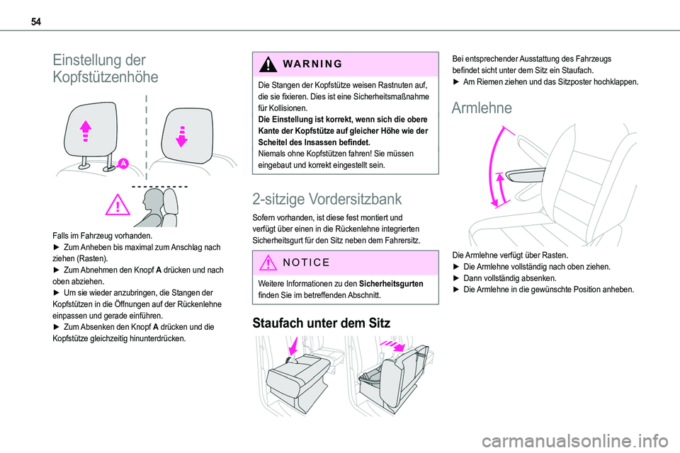 TOYOTA PROACE 2023 Betriebsanleitungen (in German) 54
Einstellung der
Kopfstützenhöhe
Falls im Fahrzeug vorhanden.► Zum Anheben bis maximal zum Anschlag nach ziehen (Rasten).► Zum Abnehmen den Knopf A drücken und nach oben abziehen.► Um s TOYOTA PROACE 2023 Betriebsanleitungen (in German) 54
Einstellung der
Kopfstützenhöhe
Falls im Fahrzeug vorhanden.► Zum Anheben bis maximal zum Anschlag nach ziehen (Rasten).► Zum Abnehmen den Knopf A drücken und nach oben abziehen.► Um s
