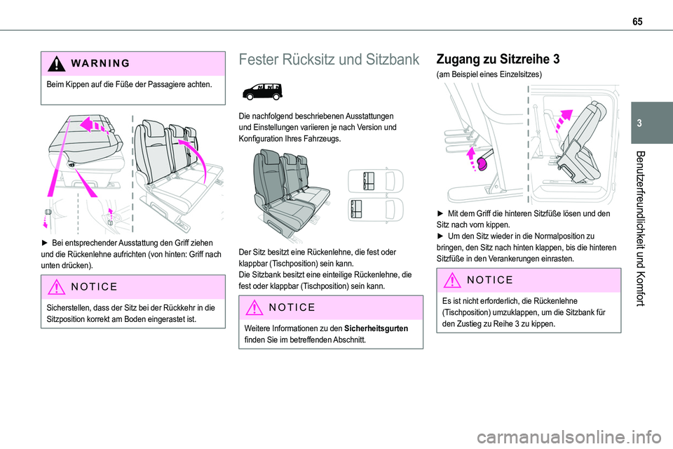 TOYOTA PROACE 2023 Betriebsanleitungen (in German) 65
Benutzerfreundlichkeit und Komfort
3
WARNI NG
Beim Kippen auf die Füße der Passagiere achten.
► Bei entsprechender Ausstattung den Griff ziehen und die Rückenlehne aufrichten (von hinten: TOYOTA PROACE 2023 Betriebsanleitungen (in German) 65
Benutzerfreundlichkeit und Komfort
3
WARNI NG
Beim Kippen auf die Füße der Passagiere achten.
► Bei entsprechender Ausstattung den Griff ziehen und die Rückenlehne aufrichten (von hinten: