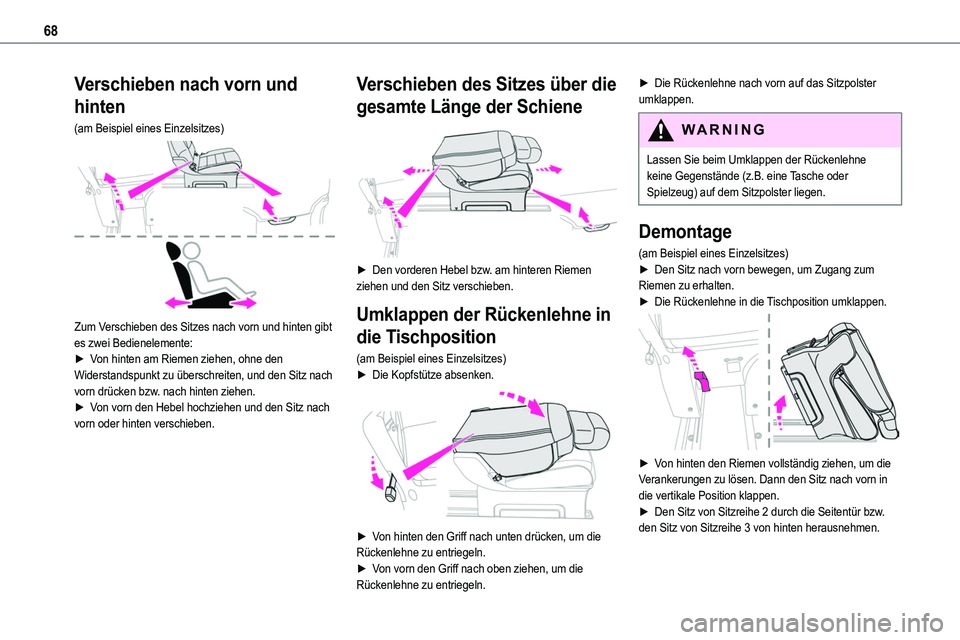 TOYOTA PROACE 2023 Betriebsanleitungen (in German) 68
Verschieben nach vorn und
hinten
(am Beispiel eines Einzelsitzes)
Zum Verschieben des Sitzes nach vorn und hinten gibt es zwei Bedienelemente:► Von hinten am Riemen ziehen, ohne den Widerstan TOYOTA PROACE 2023 Betriebsanleitungen (in German) 68
Verschieben nach vorn und
hinten
(am Beispiel eines Einzelsitzes)
Zum Verschieben des Sitzes nach vorn und hinten gibt es zwei Bedienelemente:► Von hinten am Riemen ziehen, ohne den Widerstan