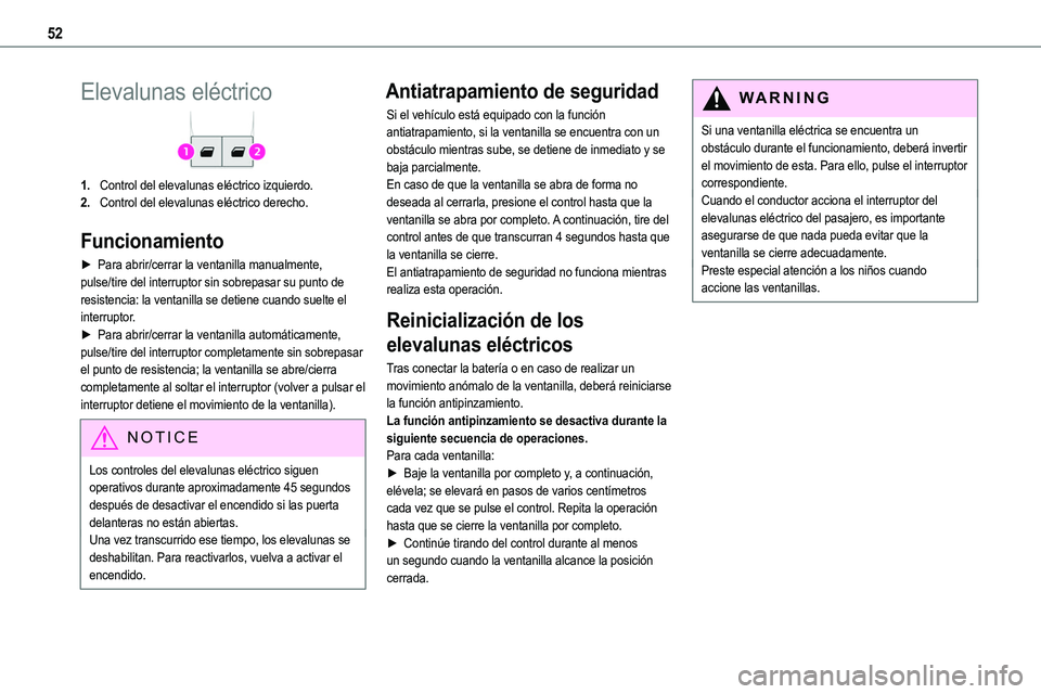 TOYOTA PROACE 2023 Manual del propietario (in Spanish) 52
Elevalunas eléctrico
1.Control del elevalunas eléctrico izquierdo.
2.Control del elevalunas eléctrico derecho.
Funcionamiento
► Para abrir/cerrar la ventanilla manualmente, pulse/tire del inte TOYOTA PROACE 2023 Manual del propietario (in Spanish) 52
Elevalunas eléctrico
1.Control del elevalunas eléctrico izquierdo.
2.Control del elevalunas eléctrico derecho.
Funcionamiento
► Para abrir/cerrar la ventanilla manualmente, pulse/tire del inte