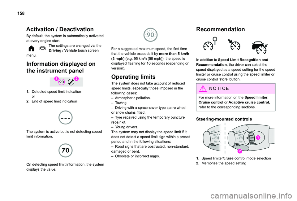 TOYOTA PROACE CITY 2022 Owners Manual 158
Activation / Deactivation
By default, the system is automatically activated at every engine start.The settings are changed via the Driving / Vehicle touch screen menu.
Information displayed on
th TOYOTA PROACE CITY 2022 Owners Manual 158
Activation / Deactivation
By default, the system is automatically activated at every engine start.The settings are changed via the Driving / Vehicle touch screen menu.
Information displayed on
th