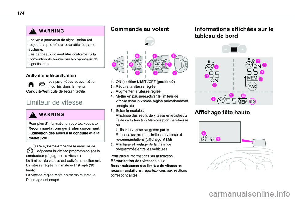 TOYOTA PROACE CITY 2022 Manuel du propriétaire (in French) 174
WARNI NG
Les vrais panneaux de signalisation ont toujours la priorité sur ceux affichés par le système.Les panneaux doivent être conformes à la Convention de Vienne sur les panneaux de signal TOYOTA PROACE CITY 2022 Manuel du propriétaire (in French) 174
WARNI NG
Les vrais panneaux de signalisation ont toujours la priorité sur ceux affichés par le système.Les panneaux doivent être conformes à la Convention de Vienne sur les panneaux de signal