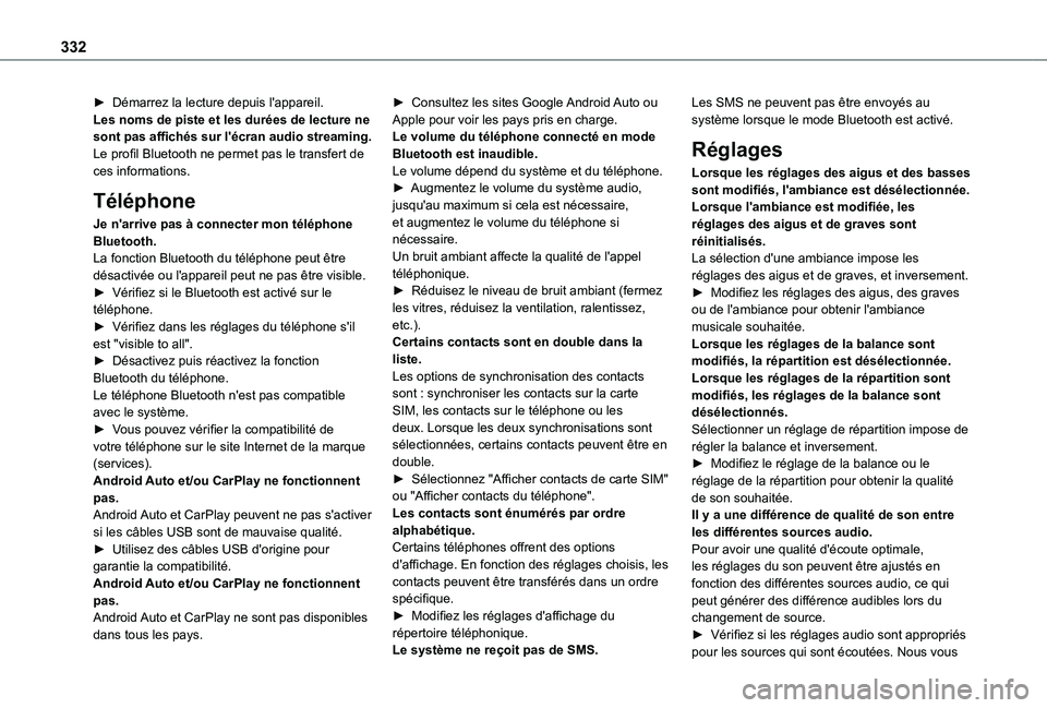 TOYOTA PROACE CITY 2022 Manuel du propriétaire (in French) 332
► Démarrez la lecture depuis l'appareil.Les noms de piste et les durées de lecture ne sont pas affichés sur l'écran audio streaming.Le profil Bluetooth ne permet pas le transfert de TOYOTA PROACE CITY 2022 Manuel du propriétaire (in French) 332
► Démarrez la lecture depuis l'appareil.Les noms de piste et les durées de lecture ne sont pas affichés sur l'écran audio streaming.Le profil Bluetooth ne permet pas le transfert de